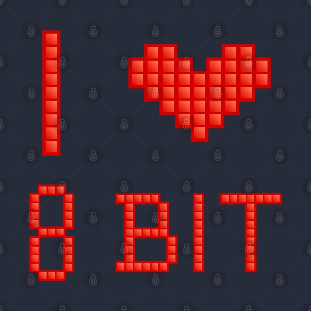 I Love 8 Bit by Likkey