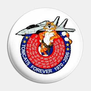 F-14 Tomcat - Tomcats Forever 1970- 2006 - V2 Grunge Style Pin