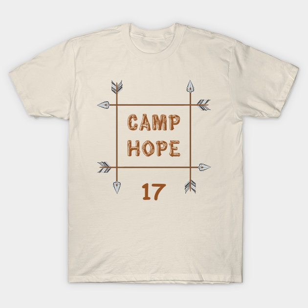 Camp Hope Arrows 17 Camp Hope T Shirt Teepublic