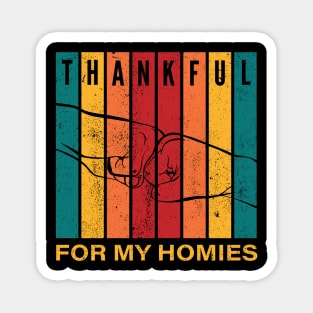 Thankful for my Homies Retro Distressed Thanksgiving gifts Magnet