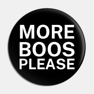 More boos please Pin