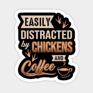 Easily Distracted By Chickens And Coffee Magnet