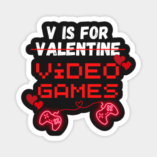 V Is For Video Games Funny Valentines Day Gamer Boy Men Gift Magnet