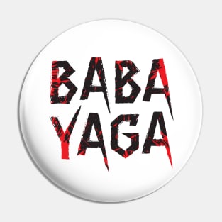 Big Bad BABA YAGA Pin