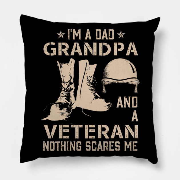 Father Tee I'm A Dad Grandpa And A Veteran Nothing Scares Me Pillow by blimbercornbread