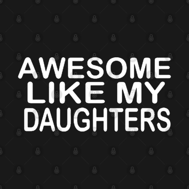 Awesome Like My Daughters funny by ReD-Des