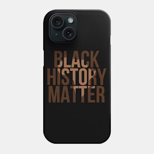 Black History Matter, Black History Month, Black Lives Matter, African American History Phone Case