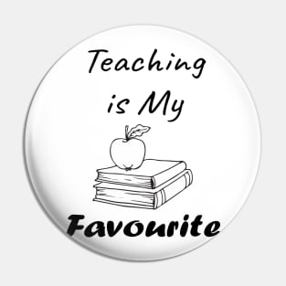 Teaching is My Favourite ,Book Lover Gift,Teacher Gift. Pin