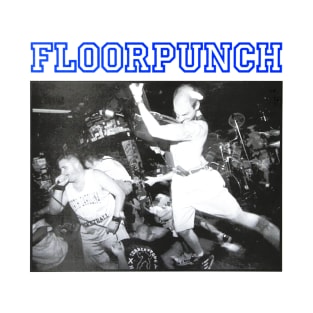 FLOORPUNCH T-Shirt