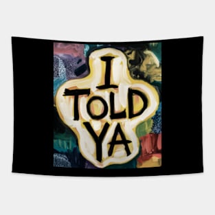 I told ya u Tapestry