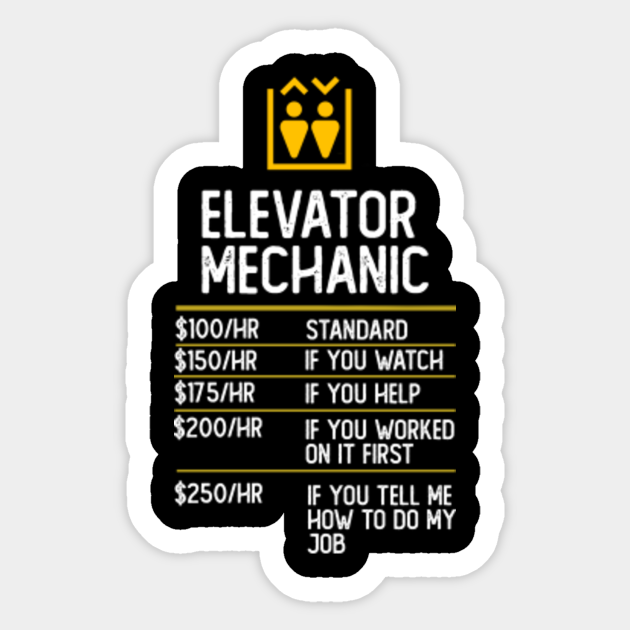 Elevator Mechanic Funny Gift Present Idea Mechanic Sticker Teepublic Elevator Mechanic Funny Gift Present Idea Mechanic Sticker Teepublic
