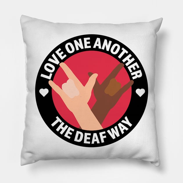 Love One Another The Deaf Way Pillow by Tennifer