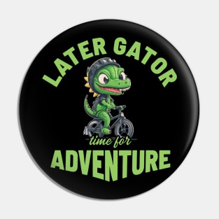 Later Gator Pin