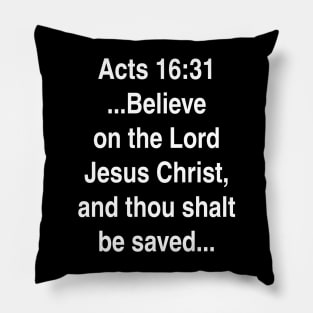 Acts 16:31  King James Version (KJV) Bible Verse Typography Pillow