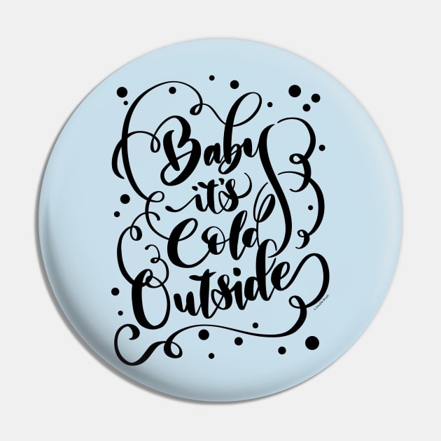 Funny Winter Baby It's Cold Outside Hand Lettered Design Pin by DoubleBrush