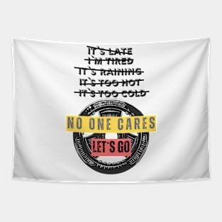 No excuses, let`s go motivational design Tapestry