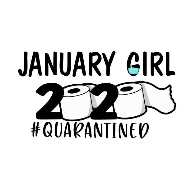 Funny January Girl Quarantined 2020 Gift Lover by ThuyNga