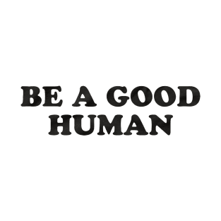 good human T-Shirt