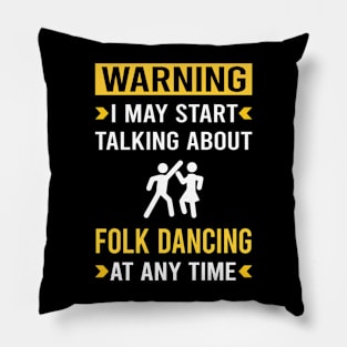 Warning Folk Dancing Dance Dancer Pillow