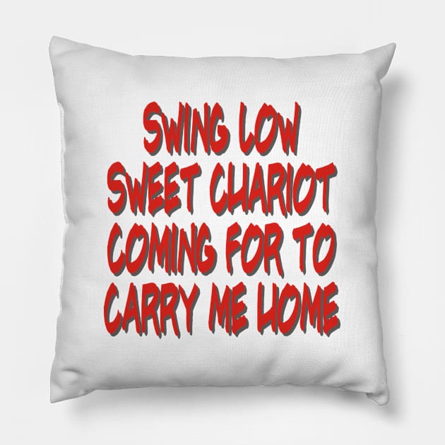 Swing Low Sweet Chariot Pillow by Flabbart