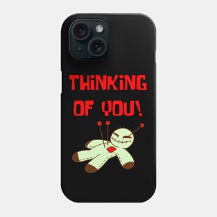 Thinking Of You (VooDoo) Phone Case