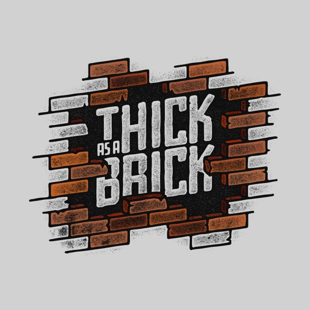 THICK AS A BRICK by MoSt90