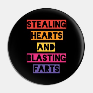 Stealing Hearts & Blasting Farts Pin