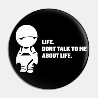 to Me About Life Pin