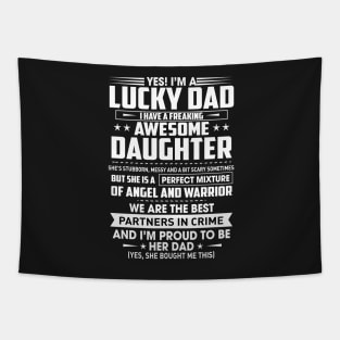 Yes I'm a lucky dad i have a freaking awesome daughter Tapestry