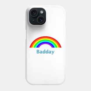 Bad Day Rainbow Phone Case