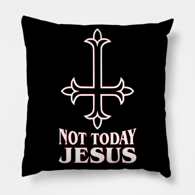 Not Today Jesus - Inverted Cross Pillow by RainingSpiders