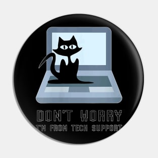 Don't Worry I'm From Ech Support Cute Cat Owner On Computer Pin