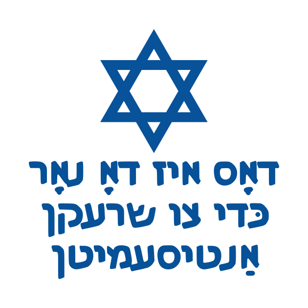 This Is Only Here To Scare Antisemites (Yiddish w/ Mogen Doved) by dikleyt