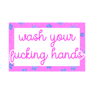 Wash Your Hands T-Shirt