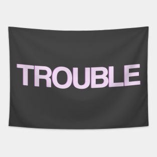 Trouble Tapestry