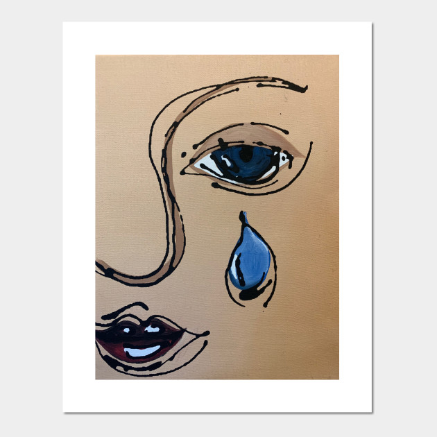 Dont Cry Abstract Face With Tear Posters And Art Prints