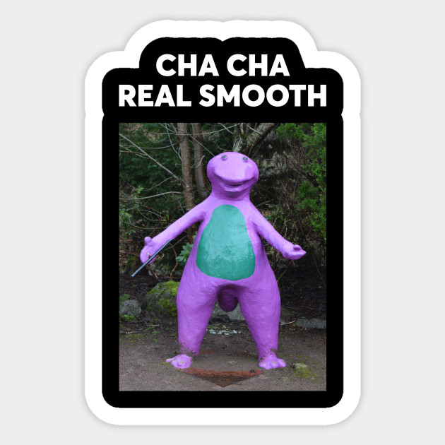 Cha Cha Real Smooth Meme Cha Cha Real Smooth Meme Sticker