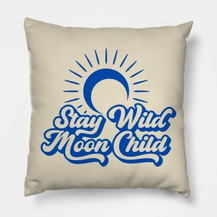 Positive Quotes Stay Wild Moon Child Pillow