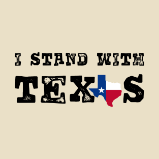 I stand with texas T-Shirt