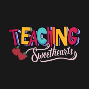 Funny Valentine , Teaching Sweethearts T-Shirt