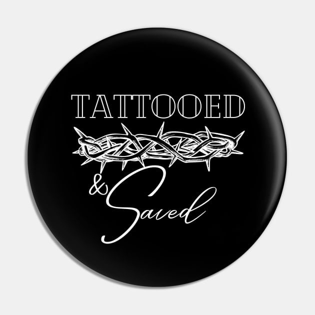 Tattooed and Saved Christian Tshirt Pin by People of the Spoon