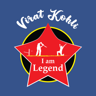 Virat Kohli - I am Legend T-shirt T-Shirt