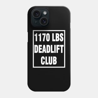 deadlift 1170 lbs Phone Case
