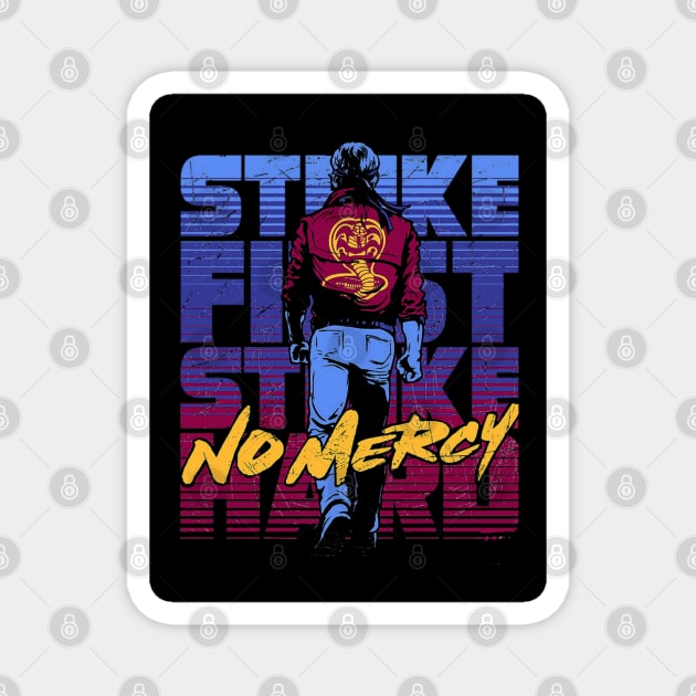 Strike First Strike Hard No Mercy Magnet by CrucialDoodleS