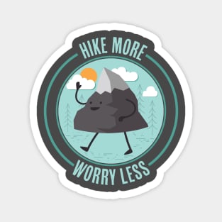 Hike more worry less Magnet