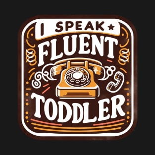 I Speak Fluent Toddler Funny Retro Phone Graphic Tee T-Shirt