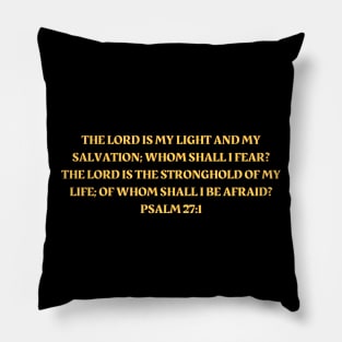 Bible Verse Psalm 27:1 Pillow