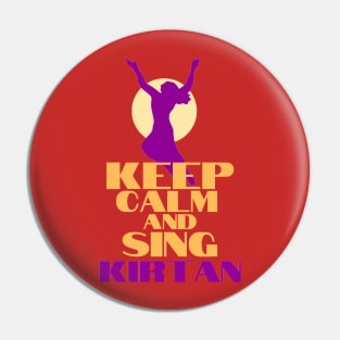 Keep Calm & Sing KIRTAN Pin