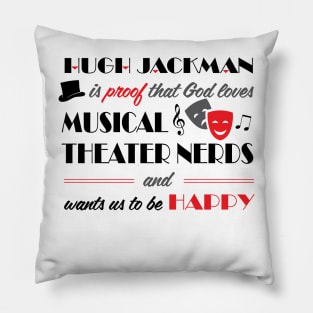 God Loves Musical Theater Nerds Pillow