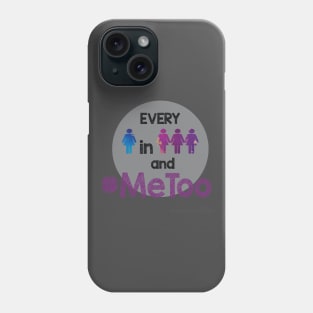 Me Too Phone Case